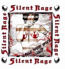 Silent Rage : Four Letter Word Silent Rage : Four Letter Word